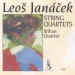 Leoš Janáček - smyčcové kvartety