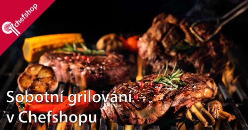 Sobotní grilování v Chefshopu